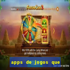 apps de jogos que pagam de verdade